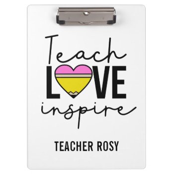 Teach Love Inspire Personalized Teacher Clipboards by CallaChic at Zazzle