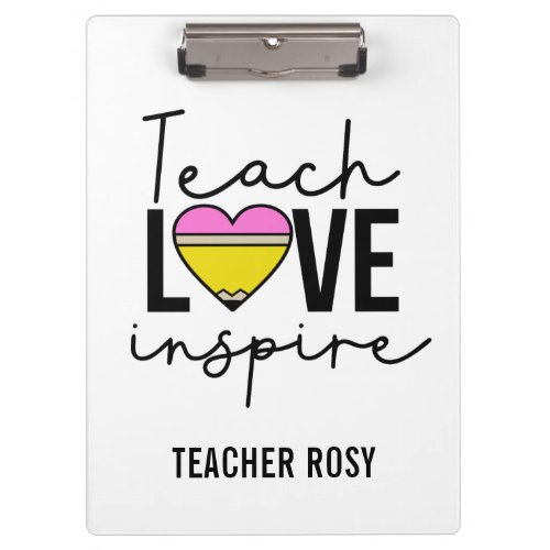 Teach Love Inspire Personalized Teacher Clipboards