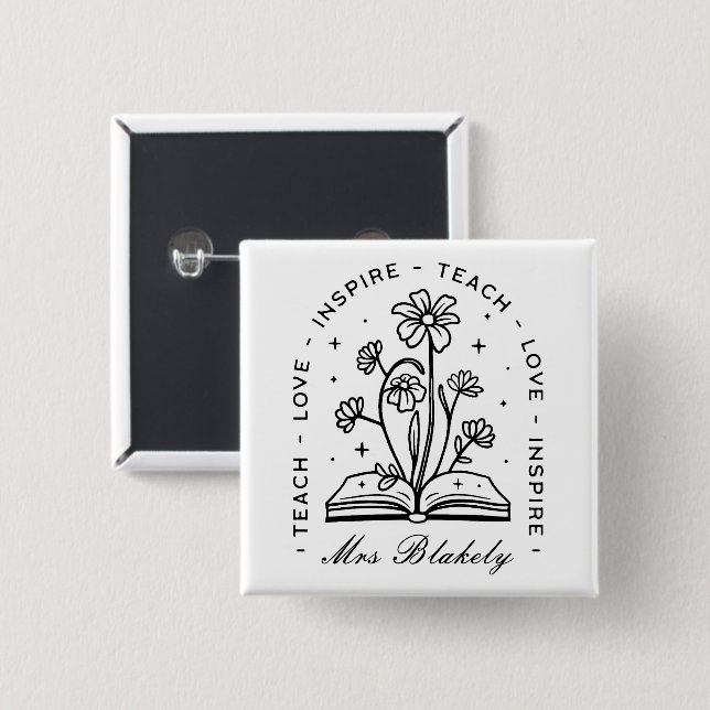 Teach love inspire personalized teacher name button (Front & Back)