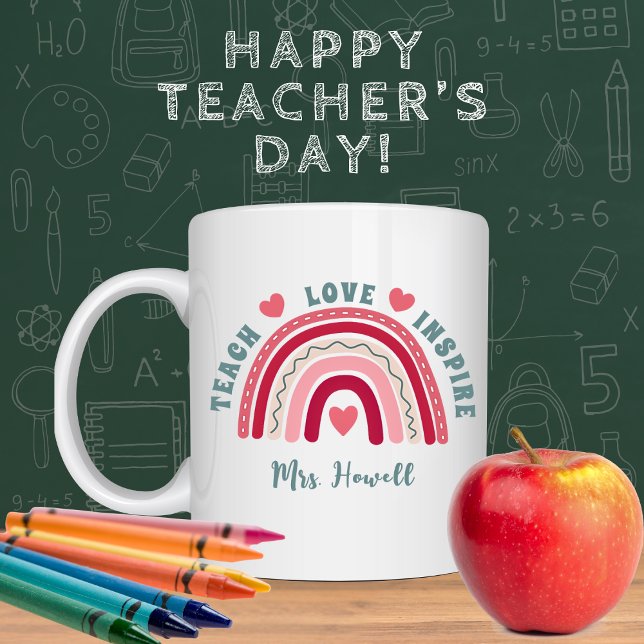 Teach Love Inspire Rainbow Teacher Appreciation  Coffee Mug (Personalized Teacher's  Mug. Teach, Love, Inspire with Boho Rainbow and Hearts. )