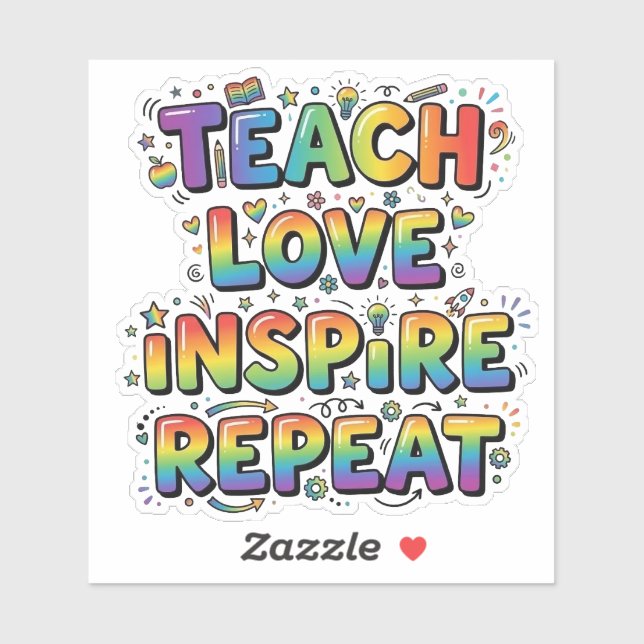 Teach Love Inspire Repeat Teacher Appreciation Sticker (Sheet)