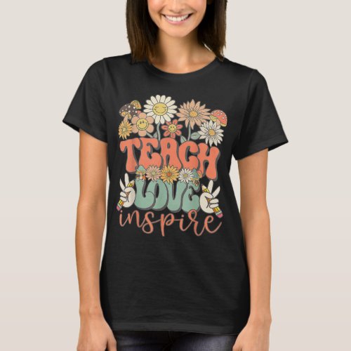 Teach Love Inspire Retro Groovy Daisy Back To Scho T_Shirt