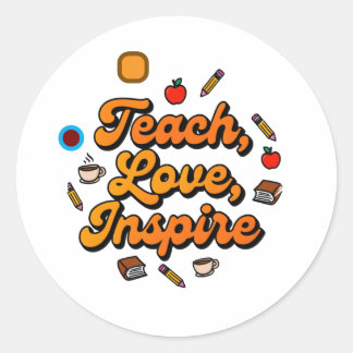 Teach Love Inspire Retro Teacher Quote Classic Round Sticker