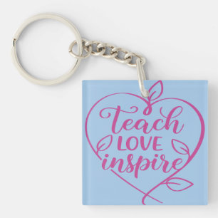 Teach Love Inspire Script Design Keychain