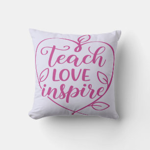 Teach Love Inspire Script Design Throw Pillow