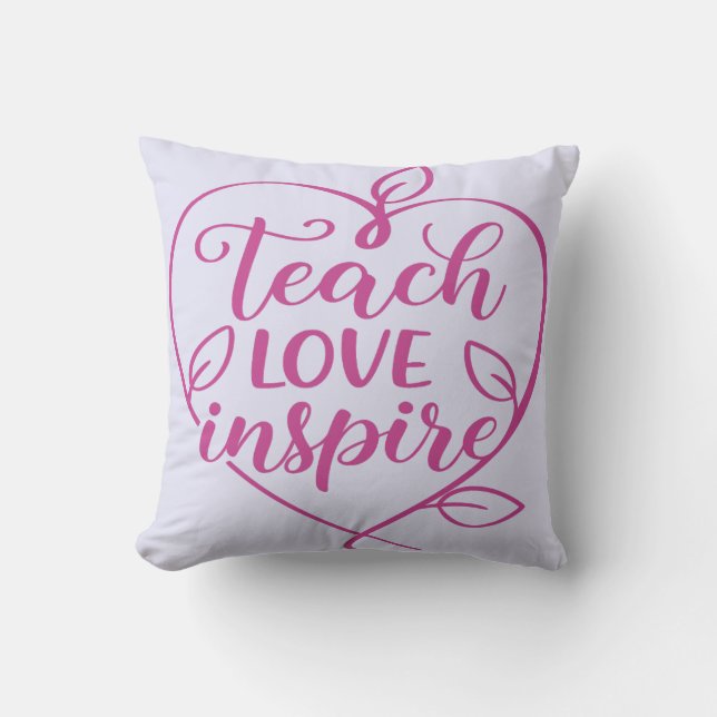  Teach Love Inspire Script Design Throw Pillow (Front)
