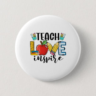 Teach Love Inspire Shirt Funny Ck To School Teache Button