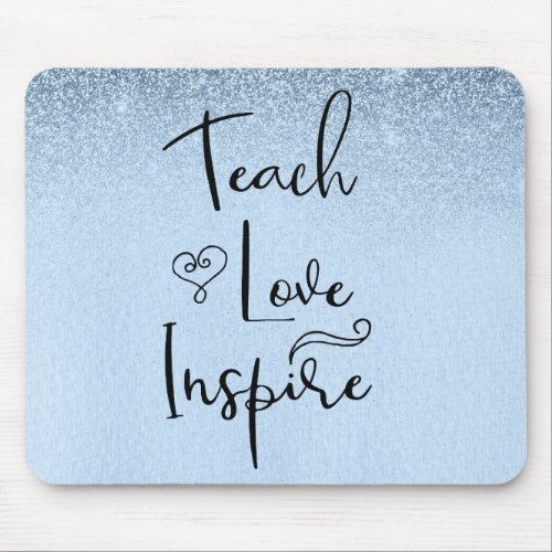 Teach Love Inspire Teacher Blue Ombre Mouse Pad