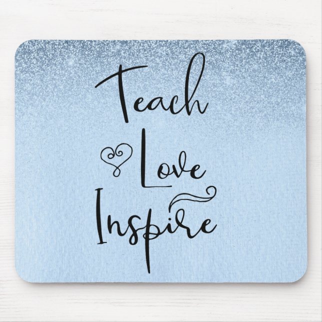 Teach Love Inspire Teacher Blue Ombre Mouse Pad (Front)