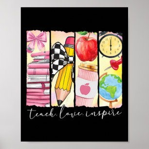 Teach Love Inspire Teacher First Day Funny Back To Poster