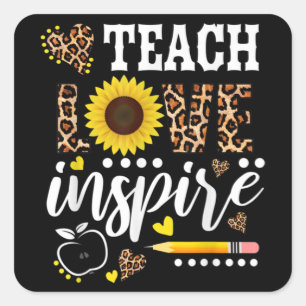 TEACH LOVE INSPIRE Teacher Sunflower Appreciation Square Sticker