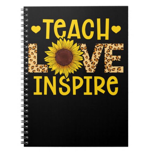Teach Love Inspire Teacher Sunflower School Notebook