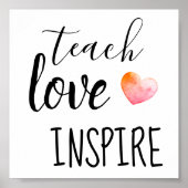 Teach Love Inspire Teachers Poster | Zazzle