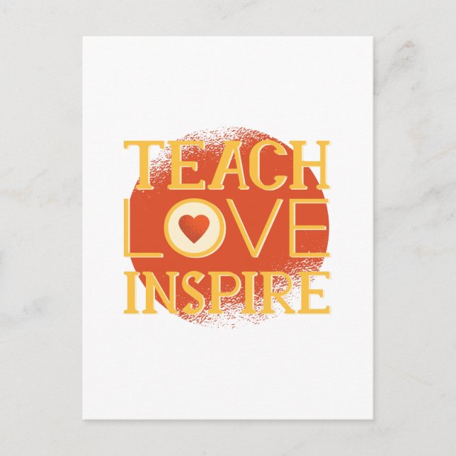 Teach Love Inspire - TEACHERS QUOTE SAYINGS Gifts Postcard (Front)