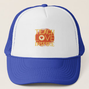Teach Love Inspire - TEACHERS QUOTE SAYINGS Gifts Trucker Hat