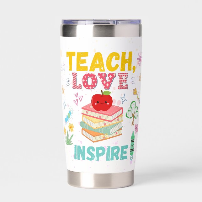Teach, Love, Inspire Tumbler Perfect for Teachers (Front)
