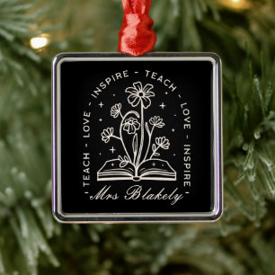 Teach love inspire witchy teacher personalized metal ornament