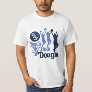 "Teach Me How To Dougie" Shirt