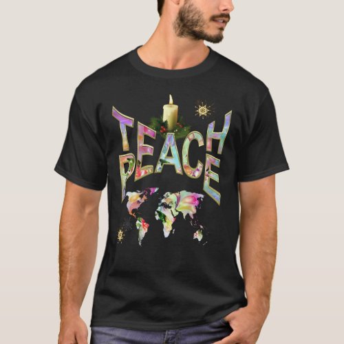 Teach Peace at All Times design T_Shirt