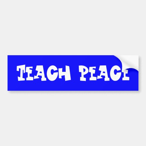 Teach Peace Bumper Sticker