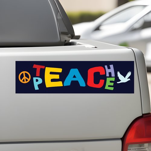Teach Peace Bumper Sticker _ Share Positivity