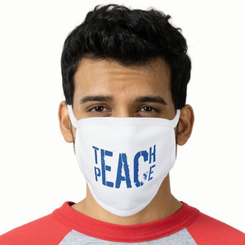 Teach Peace Face Mask