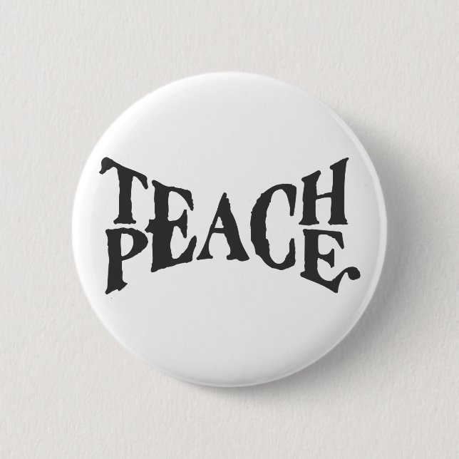 Teach Peace Pinback Button (Front)