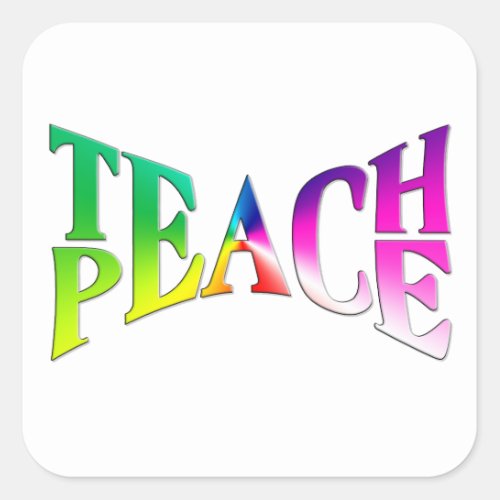 TEACH PEACE Rainbow Graphic On White Square Sticker