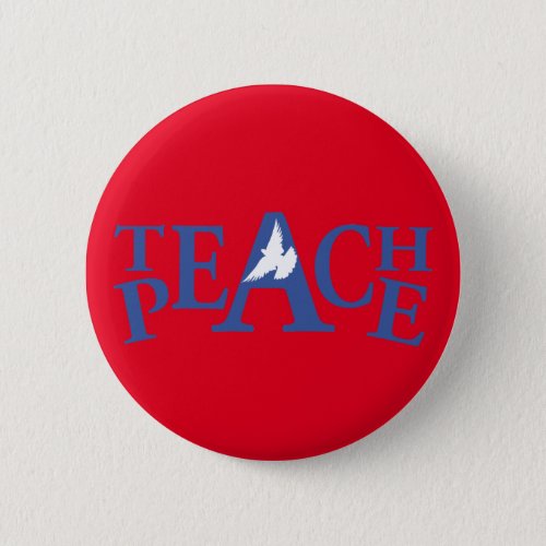 Teach peace single white red blue slogan button