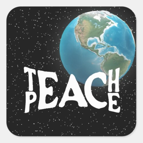 Teach Peace Text and Planet Earth Square Sticker