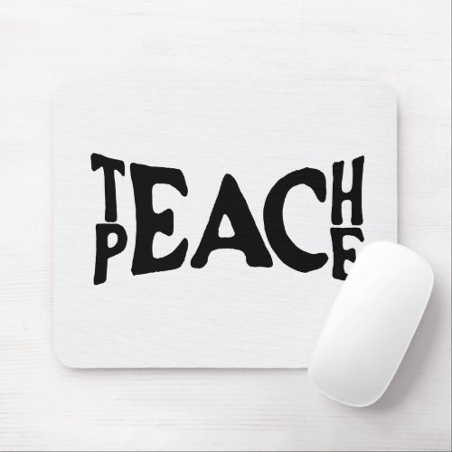 Teach Peace Text On White Mouse Pad