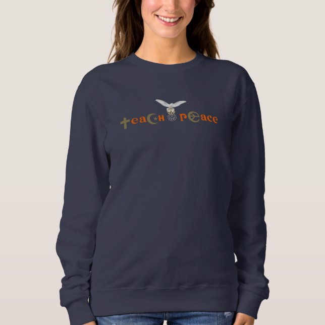Teach Peace | Women Sweatshirt (Front)