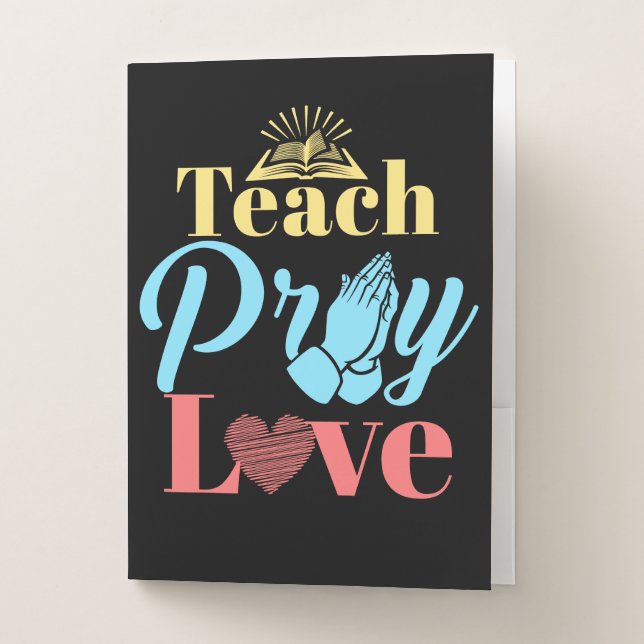 Teach Pray Love Christian Teacher Pocket Folder (Front)