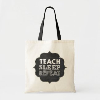 Teach Sleep Repeat Bag