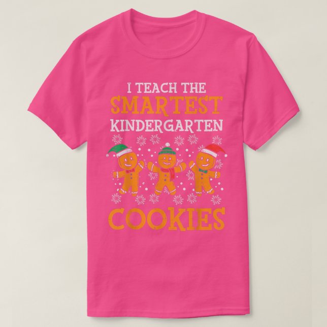 Teach Smartest Kindergarten Cookies Teacher Christ T-Shirt (Design Front)