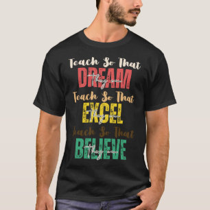 Teach So That They Can Dream' Black History Month T-Shirt