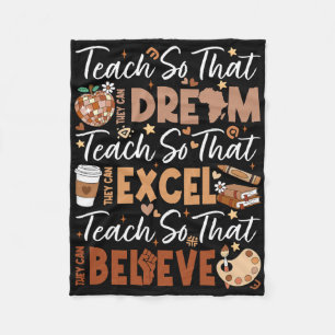Teach So They Can Dream Excel Believe Teacher Blac Fleece Blanket
