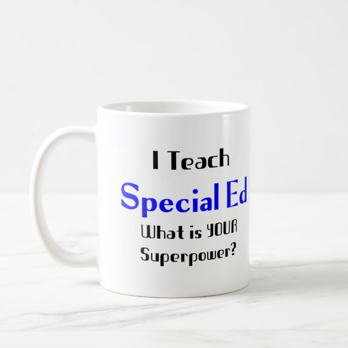Teach special ed mug