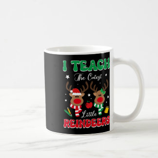 Teach The Cutest Little Reindeer Rudolph Teacher C Coffee Mug