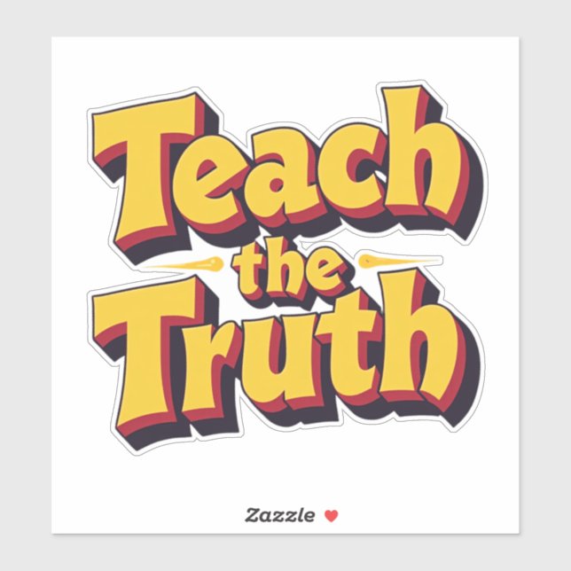 Teach The Truth Sticker (Sheet)