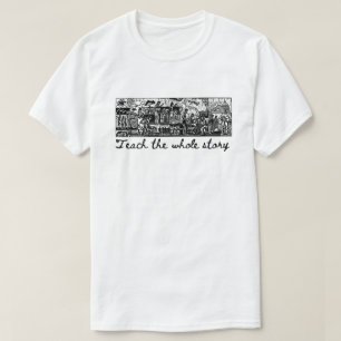 Teach The Whole Story BHM T-Shirt