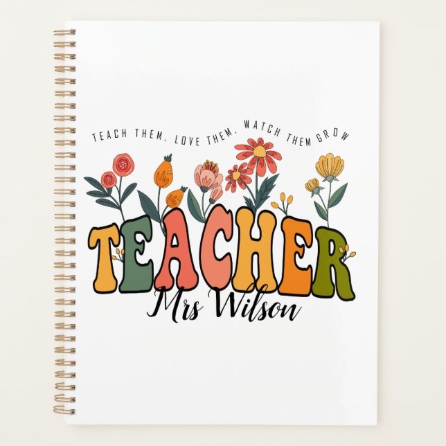 Teach Them Love Them Watch . Personalized Teacher  Planner (Front)