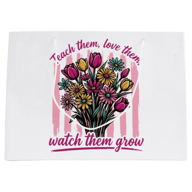 teach them love them watch them grow large gift bag (Front)
