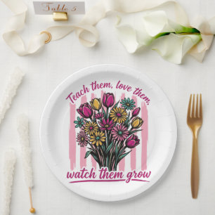 teach them love them watch them grow paper plates