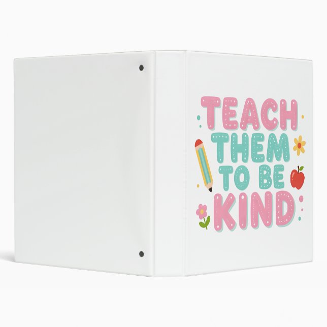 TEACH THEM TO BE KIND 3 RING BINDER (Background)