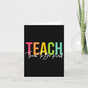 Teach Them To Be Kind Byck To School Cute Teacher  Card