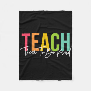 Teach Them To Be Kind Byck To School Cute Teacher Fleece Blanket