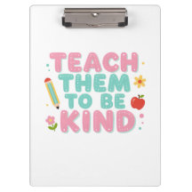 TEACH THEM TO BE KIND