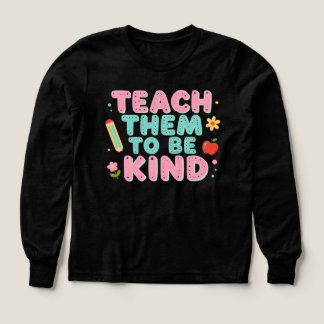 TEACH THEM TO BE KIND Tri-Blend SHIRTS