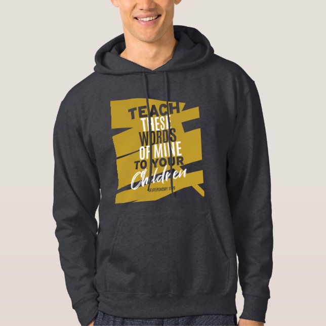 Teach these words of mine to your children 1 hoodie (Front)